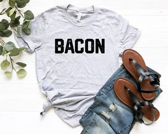 Bacon |T Shirt | Carnivore Shirt | Bacon Lover Tee | Gift for Him | Gift for Her |  Foodie T Shirt | Bacon Shirt Men | Bacon Meme Shirt
