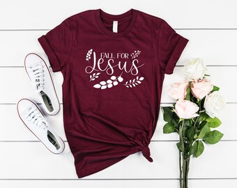 Fall for Jesus Shirt, Cute Fall Shirt, Fall T, Bella Canvas Tee, Jesus Shirt, Gift for Christian Friend, Fall Tees, Women’s Graphic Tee