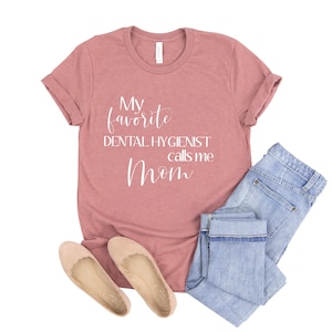 My Favorite Dental Hygienist Ruft mich Mama Shirt | Muttertagsgeschenk von Dentalhygienist | Dental Hygienist Mama Geschenk