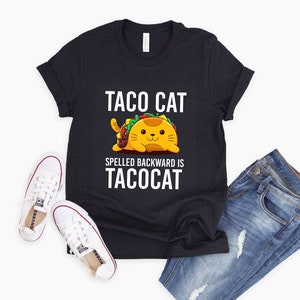 Taco Gato Camisa Palandrome Camisa Gato Camisa Gatito Gatito T Camisa Gato Amante