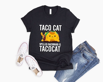 Taco Cat Shirt Palandrome Shirt Cat Shirt Kitty Kitten T Shirt Cat Lover