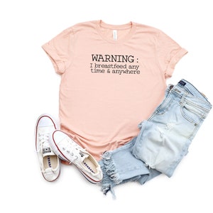 Warning I Breastfeed Any Time and Anywhere Shirt | Natural Mama | Breastfeeding | Homebirth | Oils | Hippie  | Mom Shirt | Wife Shirt