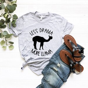 Less Drama More Llama Shirt  Llama Lover Shirt Llama Tees Funny Llama Shirt