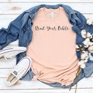 Read Your Bible Shirt Christian T-shirt | Read the Bible Tee | Bible Shirt | God&#39;s Word tee | Jesus | Cute Christian Shirts | Bible T-Shirts