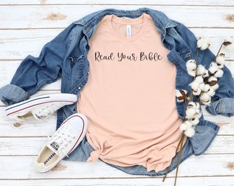 Read Your Bible Shirt Christian T-shirt | Read the Bible Tee | Bible Shirt | God's Word tee | Jesus | Cute Christian Shirts | Bible T-Shirts
