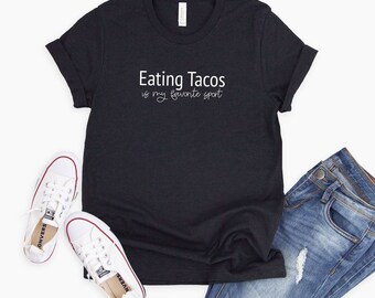 Eating Tacos is My Favorite Sport Shirt |   Taco Shirt, Food Shirt | Men’s Taco T- Shirt | Funny Shirts | Taco Tuesday | Mexican Food Shirt