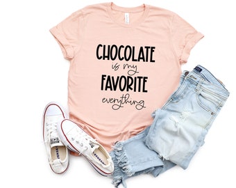 Chocolate is My Favorite Everything | Lustiges Schokoladen Shirt | Teen Girl Geschenk | Schoko Shirt | Schokoladenliebhaber | Lustiges Schokoladen Shirt