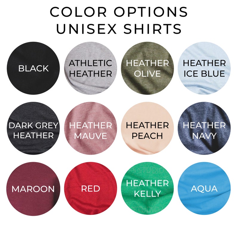 May include: Color options for unisex shirts. The colors include black, athletic heather, heather olive, heather ice blue, dark grey heather, heather mauve, heather peach, heather navy, maroon, red, heather kelly, and aqua.