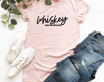 Whisky gör allt bättre | Sarkastisk whiskyskjorta | Whiskyälskarens presenter | Rolig whisky-t-shirt | Roliga drickskjortor | Herrt-shirts