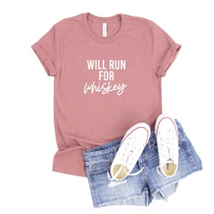 Will Run for Whiskey | Sarcastic Whiskey shirt | Whiskey Lover’s Gifts | Funny Whiskey Tee | Funny Drinking Shirts | Women’s Tees