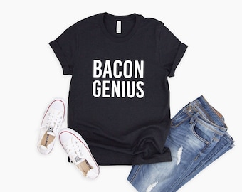 Bacon Genius Shirt | Cook Gift | Chef Gift | Husband Tee | Funny Carnivore T-Shirt || Foodie T Shirt | Bacon Shirt Men | Bacon Meme Shirt