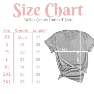 May include: Size chart for Bella + Canvas unisex t-shirts, showing chest and length measurements in inches for sizes XS to 3XL.