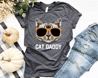 Cat Daddy Shirt Gift for Cat Dad Cat Lover Shirt Gift for Husband Father's Day Gift for Cat Dad Funny Cat Dad Shirt Gift for Him Cat Father