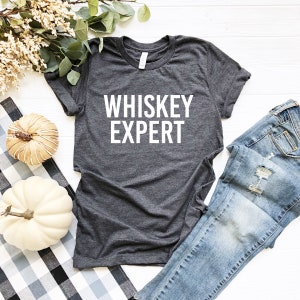 Whiskey Expert | Sarcastic Whiskey shirt | Whiskey Lover’s Gifts | Funny Whiskey Tee | Funny Drinking Shirts | Men’s Tees