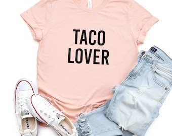 Taco Lover Shirt | Taco Shirt | Mexican Food Shirt | Funny Shirt | Gift for Taco Lover | Funny Gift Tee | Taco Tuesday | Taco Mom Shirt