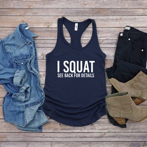 I Squat See Back for Details Women's Ideal Racerback Tank Funny Squat  Tank Funny Gym Tank Workout Racerback Tank Sarcastic Tank Top