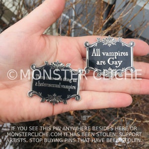 All Vampires Are Gay - There is No such Thing as a Hetersexual Vampire - 2" - Enamel Pin - Vampires Queer No Hetero Horror Goth