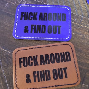 Fuck Around & Find Out 3x2in leatherette patches