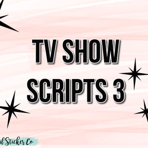 May include: A sticker featuring the text "TV SHOW SCRIPTS 3" in a bold, black font with a white outline. The background is a light pink watercolour wash. Black starbursts are scattered around the text. The words "Magical Sticker Co" are at the bottom.