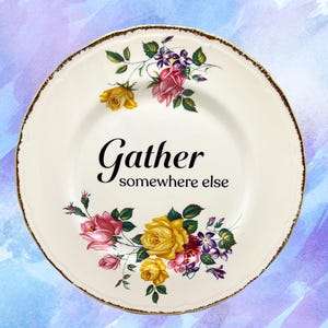 Gather Elsewhere 10” Decorative Plate | Sassy Home Art | Idea Funny Living Room or Kitchen | New House | Dark Humor Decor | Swear Word Dish
