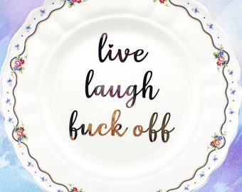 Live Laugh F Off 8.5” Decorative Plate | Funny Home Decor Gift | Rebellious Wall Living Room Gallery Art | Rude Sarcastic Vintage China