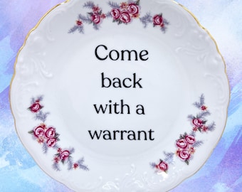 Warrant 6.5” Decorative Plate | Unique Housewarming Gift | Edgy Home Decor | Funny Birthday Gift For Her | Swear Word Antique Dish