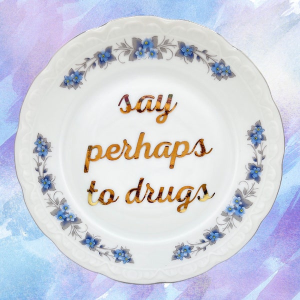 Say Perhaps To Drugs 6.5” Decorative Plate | Offensive & Rude Novelty Gift | Profane Vintage Dish | Funny Present for Friend | Wall Decor