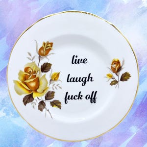 Live Laugh 6” Decorative  Plate | Funny Shelf Decor | One of a Kind Gift for Friend | Sassy Rude Swearing China Dishes | Dark Humor Present