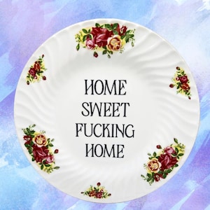 Home Sweet Home 10.5” Decorative Plate | Funny Gift for Mom or Sister | Unique Present | Rude & Cute Home Wall or Shelf Art | Living Room