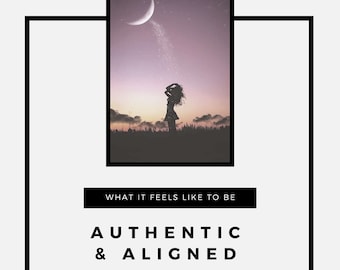 Authentic and Aligned