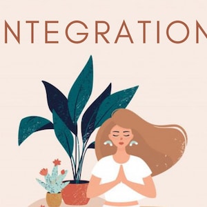May include: A woman with long brown hair sits in a meditative pose with her eyes closed. She is wearing a white shirt and has her hands clasped in front of her. She is surrounded by plants, including a large green plant in a terracotta pot and a smaller cactus in a yellow pot. The text "INTEGRATION" is displayed at the top of the image.