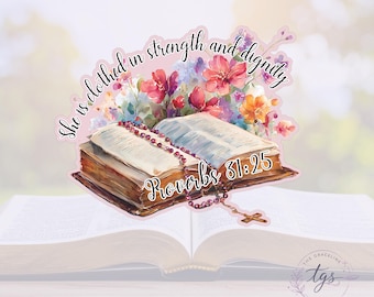 She Is Clothed in Strength and Dignity Proverbs 31:25 Sticker | Christian Floral Decal | Bible Verse Gift for Women