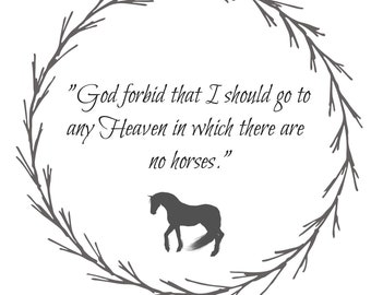 Digital Download - Heaven Without Horses - printable wall art