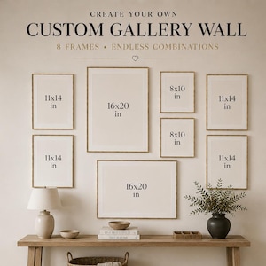 Könnte beinhalten: Eine individuelle Galeriewand mit acht leeren Rahmen in verschiedenen Größen, darunter 11x14 in, 16x20 in und 8x10 in. Der Text lautet CREATE YOUR OWN CUSTOM GALLERY WALL, 8 FRAMES, ENDLESS COMBINATIONS, MULTIPLE ORIENTATIONS, PREMIUM QUALITY, MADE JUST FOR YOU.