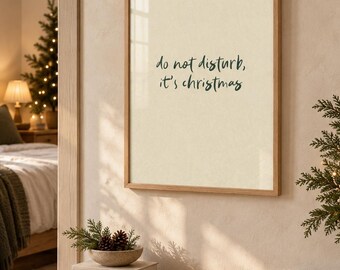 Printed Do Not Disturb Christmas Wall Art Forest Green Framed Holiday Quote Print Home Decor
