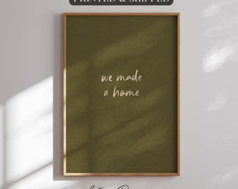 Printed We Made A Home Wall Art First Home Together Print Newlywed Gift Couple Keepsake Olive Green Artwork
