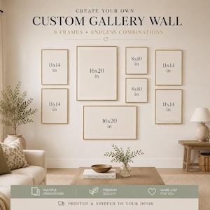 May include: A custom gallery wall set featuring eight gold-toned frames in various sizes, including 11x14 inch, 16x20 inch, and 8x10 inch dimensions. The text reads CREATE YOUR OWN CUSTOM GALLERY WALL, 8 FRAMES, ENDLESS COMBINATIONS.