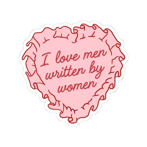 I Love Men Written By Women Sticker, Bookish Sticker, Book Lovers Sticker, Kindle Sticker, Book Lover Gift, Fictional Men, Book Boyfriends bild 2