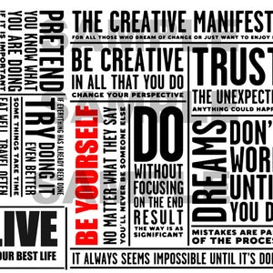 May include: Black and white typography poster with motivational quotes. The poster features phrases like "Be Creative", "Trust the Unexpected", and "Do Without Focusing on the End Result".