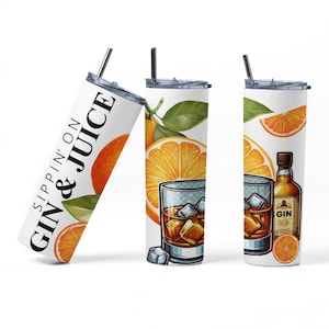 May include: Three white cylindrical tumblers with clear lids and metal straws. The design features orange slices, green leaves, a glass of amber liquid with ice cubes, and a bottle labeled GIN. The text SIPPIN' ON GIN & JUICE is printed vertically.