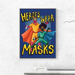 Heroes Wear Masks Poster