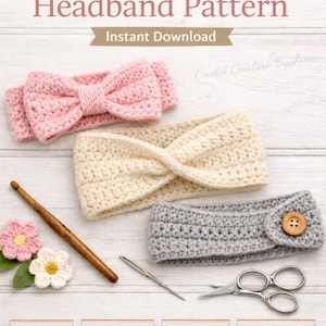 May include: Image of three crocheted baby headbands in pink, cream, and gray, with a wooden crochet hook, needle, and scissors. The text reads "Crochet Baby Headband Pattern" and "Instant Download."