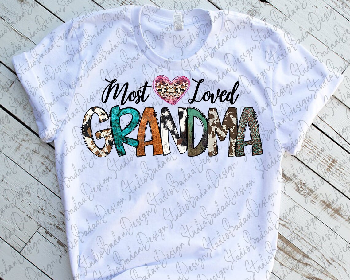 Most Loved Grandma PNG File Instant Download Grandma Design Etsy