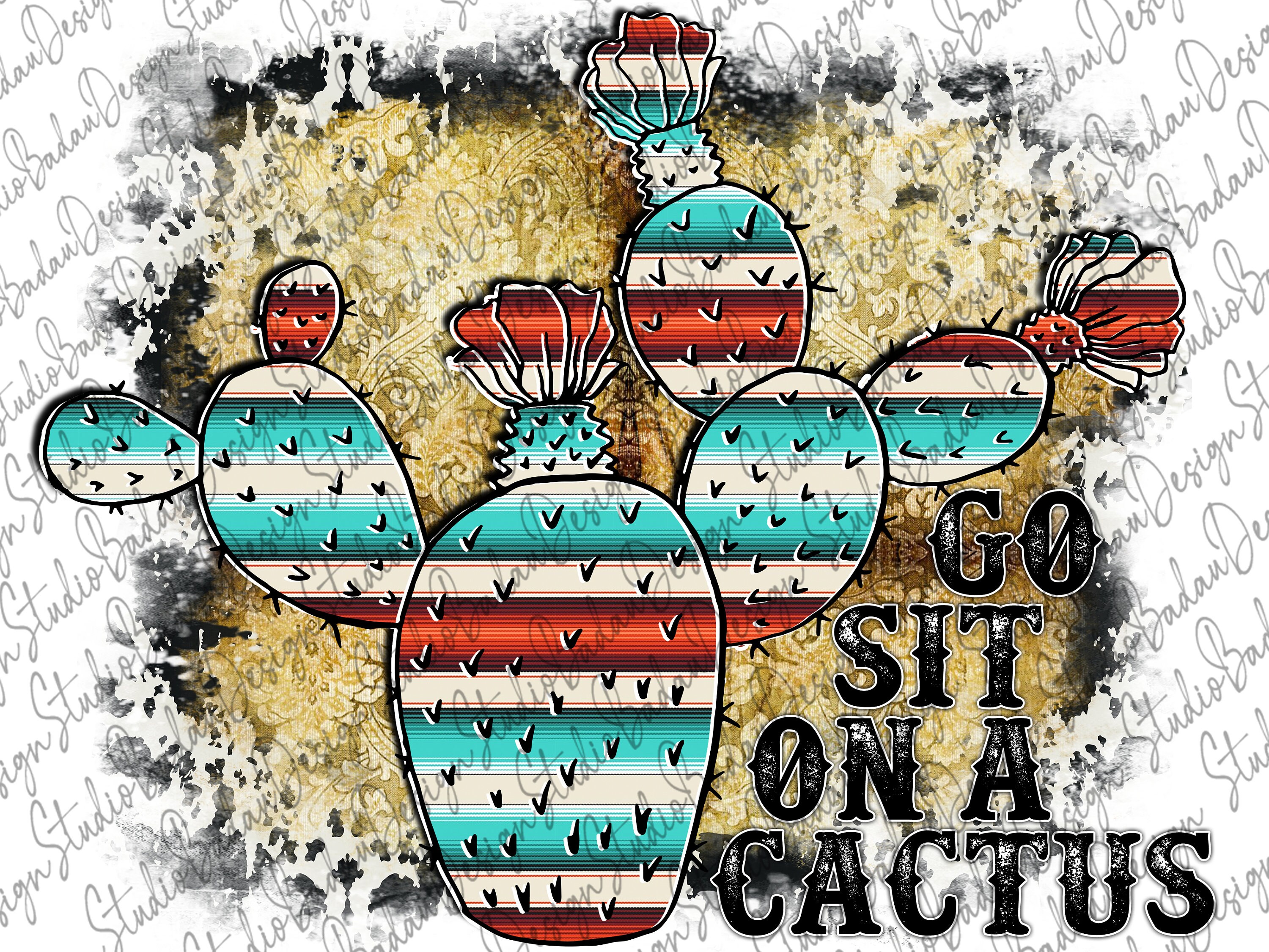 Cowhide Go Sit On a Cactus PNG File Serape Sublimation Design PNG Digital Download PNG Sublimation Designs Cactus Png