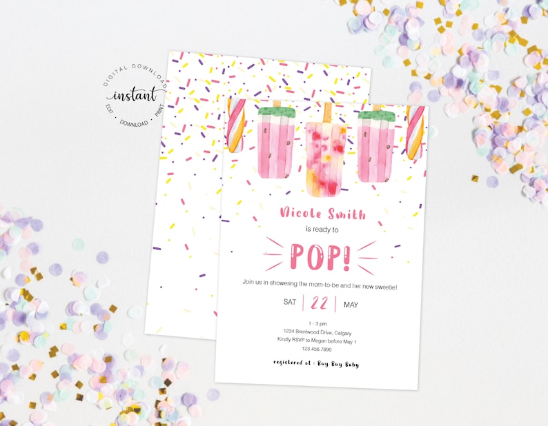 May include: A pink and white baby shower invitation with a popsicle theme. The invitation features a watercolor illustration of popsicles with sprinkles and the text "Vicole Smith is ready to POP!"  Join us in showering the mom-to-be and her new sweetie! SAT 22 MAY 1-3pm 1234 Brentwood Drive Calgary Kindly RSVP to Megan before May 1 123.456.7890 registered at Buy Buy Baby