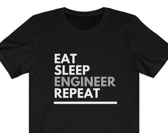 Eat Sleep Engineer Bella+Canvas Unisex Tee - Engineer Gift - Mentor Gift - Smart Tech