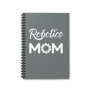 Robotics Mom Spiral Notebook - Robot Team - Battlebots - LEGO League - VEX - Regalos para mamá - Stocking Stuffer