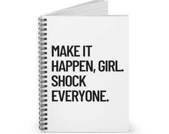 Make it Happen Girl Journal and Notebook for Women - Badass woman gift - Feminist Quote - Girl Boss Journal - STEMinist - Team Building Gift
