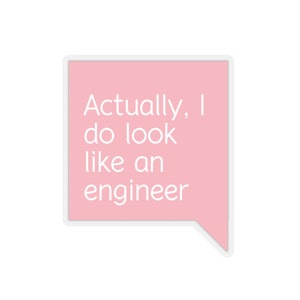 Puede incluir: Burbuja de diálogo rosa con texto blanco que dice "En realidad, me veo como un ingeniero."