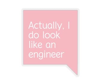 I look Like an Engineer Sticker - Female Engineer Gift - STEMinist - Engineer Gift - Engineer Humor - Women in Engineering - Feminist
